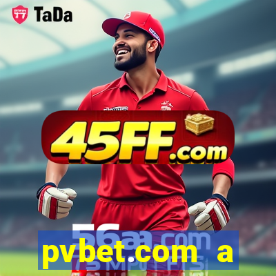 pvbet.com a plataforma de jogos de cassino